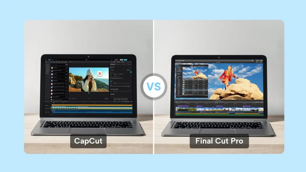 So sánh Final Cut Pro vs CapCut chi tiết: Nên dùng cái nào?